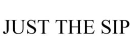 JUST THE SIP trademark