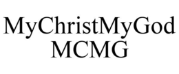 MYCHRISTMYGOD MCMG trademark