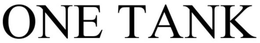 ONE TANK trademark