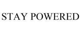 STAY POWERED trademark