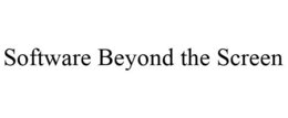 SOFTWARE BEYOND THE SCREEN trademark