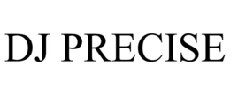 DJ PRECISE trademark