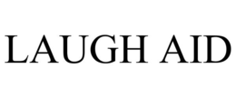 LAUGH AID trademark