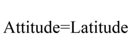 ATTITUDE=LATITUDE trademark