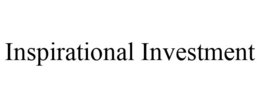 INSPIRATIONAL INVESTMENT trademark