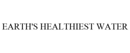 EARTH'S HEALTHIEST WATER trademark