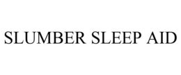 SLUMBER SLEEP AID trademark