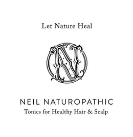 LET NATURE HEAL N NEIL NATUROPATHIC TONICS FOR HEALTHY HAIR & SCALP trademark