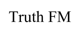 TRUTH FM trademark