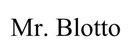 MR. BLOTTO trademark