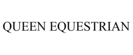 QUEEN EQUESTRIAN trademark