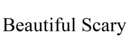 BEAUTIFUL SCARY trademark