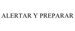 ALERTAR Y PREPARAR trademark