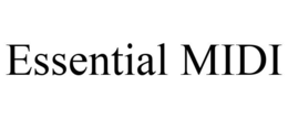 ESSENTIAL MIDI trademark