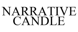 NARRATIVE CANDLE trademark