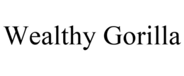 WEALTHY GORILLA trademark