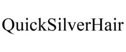 QUICKSILVERHAIR trademark