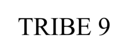 TRIBE 9 trademark