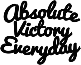 ABSOLUTE VICTORY EVERYDAY trademark