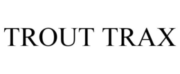TROUT TRAX trademark