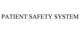 PATIENT SAFETY SYSTEM trademark