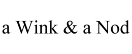 A WINK & A NOD trademark