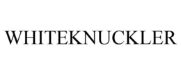 WHITEKNUCKLER trademark