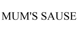 MUM'S SAUSE trademark