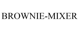 BROWNIE-MIXER trademark