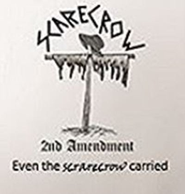 SCARECROW 2ND AMENDMENT EVEN THE SCARECROW CARRIED trademark