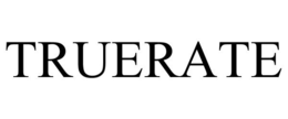 TRUERATE trademark