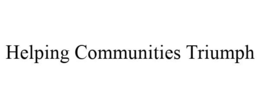 HELPING COMMUNITIES TRIUMPH trademark