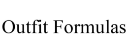 OUTFIT FORMULAS trademark