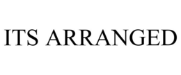 ITS ARRANGED trademark