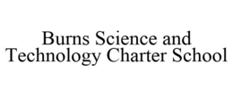 BURNS SCIENCE AND TECHNOLOGY CHARTER SCHOOL trademark