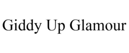 GIDDY UP GLAMOUR trademark
