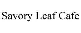 SAVORY LEAF CAFE trademark