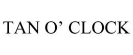 TAN O' CLOCK trademark