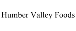 HUMBER VALLEY FOODS trademark