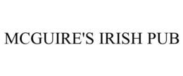 MCGUIRE'S IRISH PUB trademark