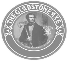 THE GLADSTONE AXE WILLIAM GLADSTONE, PRIME MINISTER AND HIS AXE FIDE ET VIRTUTE W.E. GLADSTONE trademark