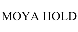 MOYA HOLD trademark