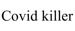 COVID KILLER trademark