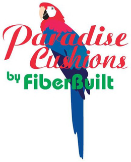 PARADISE CUSHIONS BY FIBERBUILT trademark