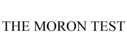 THE MORON TEST trademark
