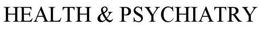 HEALTH & PSYCHIATRY trademark