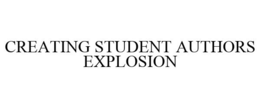 CREATING STUDENT AUTHORS EXPLOSION trademark