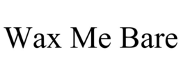 WAX ME BARE trademark