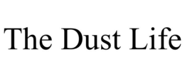 THE DUST LIFE trademark