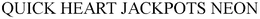 QUICK HEART JACKPOTS NEON trademark